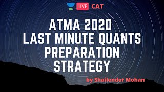 ATMA 2021 amp 2020  Last Minute Quants Preparation Strategy by Shailender Mohan [upl. by Ahsirtak]