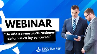 Webinar quotUn año de reestructuraciones en la nueva ley concursalquot [upl. by Howlan]