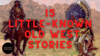 15 LittleKnown Tales From The History Of The Old West [upl. by Euhsoj179]