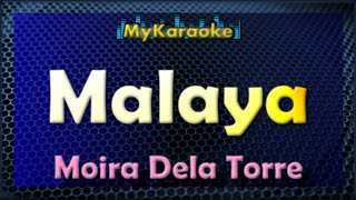 MALAYA  KARAOKE in the style of MOIRA DELA TORRE [upl. by Anivahs236]