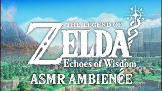 Zelda Echoes of Wisdom Ambience  Title Screen  Hyrule Landscape  ASMR WorkStudySleep aid [upl. by Theobald]