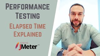 Elapsed Time Explained  Performance Testing Using JMeter [upl. by Tayyebeb]