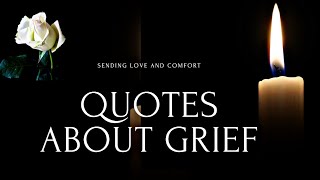 Quotes About Grief Quotes About Losing Loved One [upl. by Htbazile]