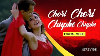 Chori Chori Chupke Chupke Lyrical Video  Alka Yagnik  Babul Supriyo  Chori Chori Chupke Chupke [upl. by Garfinkel]