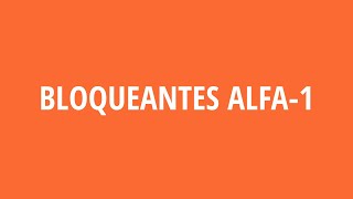 Bloqueantes Alfa1 HTA [upl. by Ellenid]