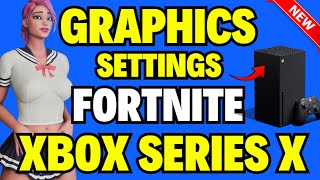 Best Graphics Settings for Fortnite Xbox Series X [upl. by Charissa222]