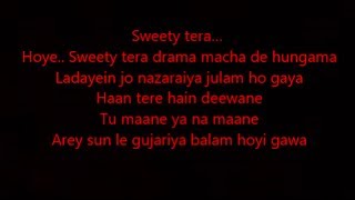 sweety tera drama lyrics [upl. by Cutlor]