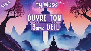 Hypnose des Chakras💜 Ouvre ton 3ème oeil amp Débloque ton intuition cachée  30 minutes [upl. by Kennie]