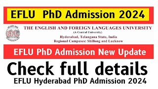 EFLU Hyderabad PhD Admission 202324 🔴 PhD Admission Notification 2023 [upl. by Wightman]