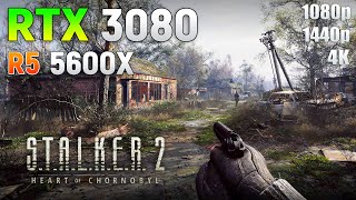 STALKER 2  RTX 3080  Ryzen 5 5600X  1080p  1440p  4K [upl. by Clein921]