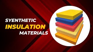 Different Types Of Insulation Materials  Part 1  Synthetic Materials [upl. by Rimhsak]