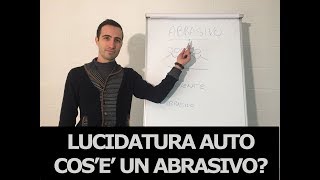 Come lucidare lauto  Che cosè un abrasivo  Guida by Solo Dettagli [upl. by Eibba]