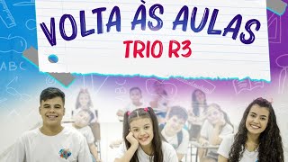 Trio R3  De Volta Às Aulas Clipe Oficial [upl. by Tabby]