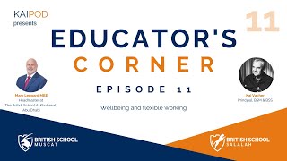 Educator’s Corner Ep 11 Wellbeing and Flexible Working in Schools [upl. by Cary]