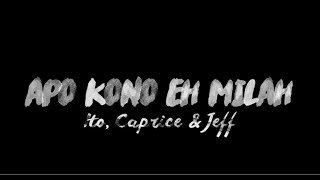 Ito Caprice amp Jeff  Apo Kono Eh Milah Official Music Video [upl. by Douglass901]