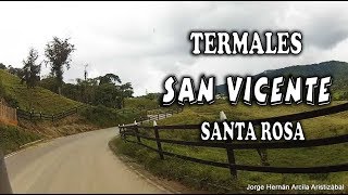 Subiendo a TERMALES DE SAN VICENTE Santa Rosa de Cabal [upl. by Idner]