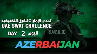 UAE SWAT CHALLENGE DAY 2 AZERBAIJAN 🇦🇿 [upl. by Seilenna384]