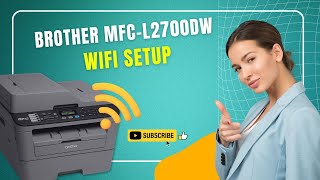 Fix Brother MFCL2700DW WiFi Setup Issue  Printer Tales [upl. by Humphrey]