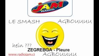 AGBOU SMASH ZEGREGBA  Pleure [upl. by Sined]