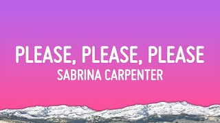 Sabrina Carpenter  Please Please Please Lyrics [upl. by Jadd137]