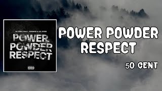 Power Powder Respect Lyrics  50 Cent [upl. by Ettevy842]