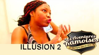 Les Aventures Kamoises  Illusion part 2 [upl. by Atekihc]