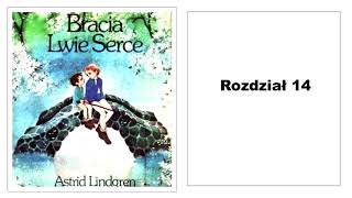 Astrid Lindgren quotBracia Lwie Sercequot Audiobook 1416 [upl. by Rafter]