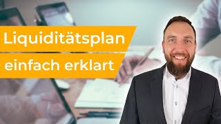 Liquiditätsplan einfach erklärt  Wie erstelle ich einen Finanzplan [upl. by Giacobo]