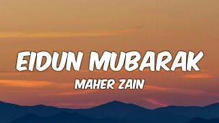 Maher Zain  Eidun Mubarak Lyrics [upl. by Fauman177]