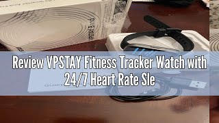 Review VPSTAY Fitness Tracker Watch with 247 Heart Rate Sleep Blood Oxygen Monitor IP68 Waterproof [upl. by Ahswat252]