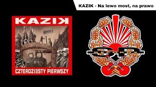 KAZIK  Na lewo most na prawo most OFFICIAL AUDIO [upl. by Annaitsirhc294]