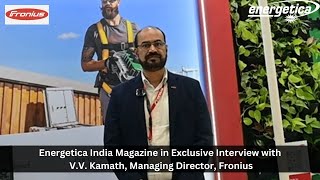 Exclusive Interview with VV Kamath Managing Director Fronius [upl. by Meg]