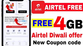 Airtel Free Data 2024  Airtel 4GB free data  Airtel Diwali offer 2024Airtel free data coupon code [upl. by Ecinaej]