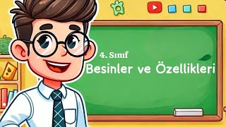 4 Sınıf  Besinler ve Özellikleri [upl. by Lindley]