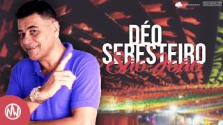 ► Déo Seresteiro  São João [upl. by Nwahsuq]