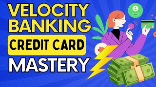 Velocity Banking Credit Card Mastery [upl. by Eninaej]