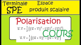 Terminale Spé Maths produit scalaire POLARISATION COURS 2 [upl. by Curzon]