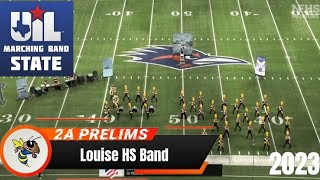 Louise HS Band UIL 2A State Marching Contest Prelims 2023 [upl. by Sexela759]