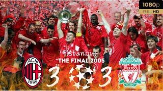 The Miracle of Istanbul  Liverpools 2005 Champions League Final Historical Comeback Highlights [upl. by Christis]