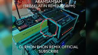 ARAMSAMSAM BREAKLATIN REMIX 135BPM [upl. by Aelanna383]