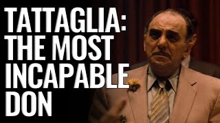 Tattaglia The most incapable Don [upl. by Grevera]