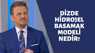 DOÇDRAHMET İNANIR  DİZDE HİDROJEL BASAMAK MODELİ NEDİR [upl. by Xad]