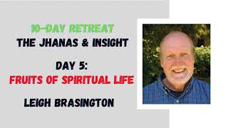 ☸ Leigh Brasington I Fruits of Spiritual Life I 10 day meditation retreat I Day 5 ☸ [upl. by Irme259]