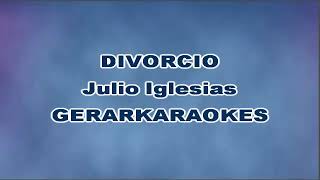 Divorcio  Julio Iglesias  Karaoke [upl. by Tonia]