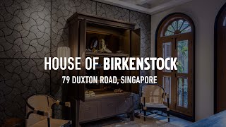 House of BIRKENSTOCK in Singapore  Duxton Store Opening [upl. by Nivlac]