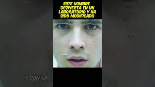 😱Este hombre despierta en un laboratorio y ha sido modificado viral pelis resumen [upl. by Welsh]