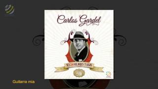 Carlos Gardel  quotGuitarra Miaquot [upl. by Eerazed]