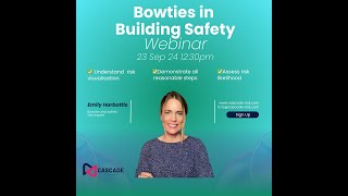 Bowties in building safety Webinar Recording [upl. by Aissatsan766]