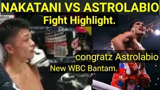 VINCENT ASTROLABIO VS JUNTO NAKATANI FIGHT HIGHLIGHT ASTROLABIONAKATANI [upl. by Ybrad]