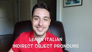 Learn Italian Ep17  Indirect Object Pronouns  Pronomi Indiretti [upl. by Dukey830]